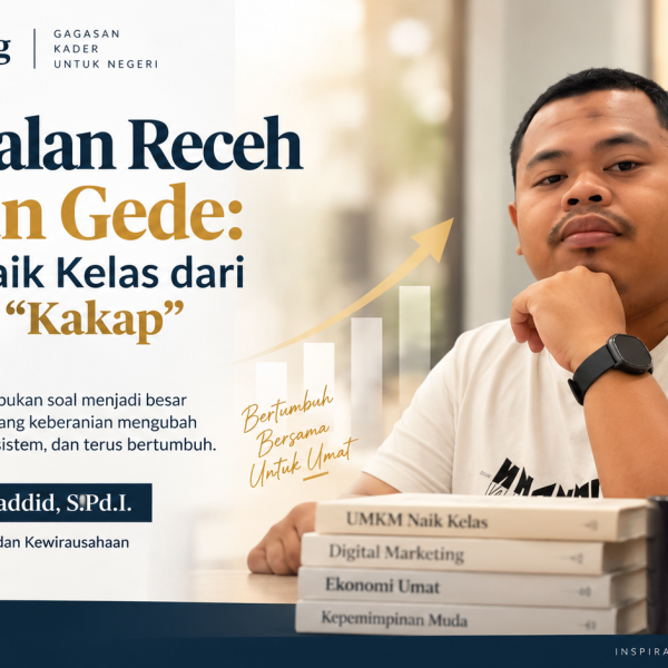 Dari Jualan Receh ke Cuan Gede: Rahasia Naik Kelas dari “Teri” Jadi “Kakap”
