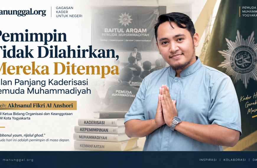 Pemimpin Tidak Dilahirkan, Mereka Ditempa: Jalan Panjang Kaderisasi Pemuda Muhammadiyah