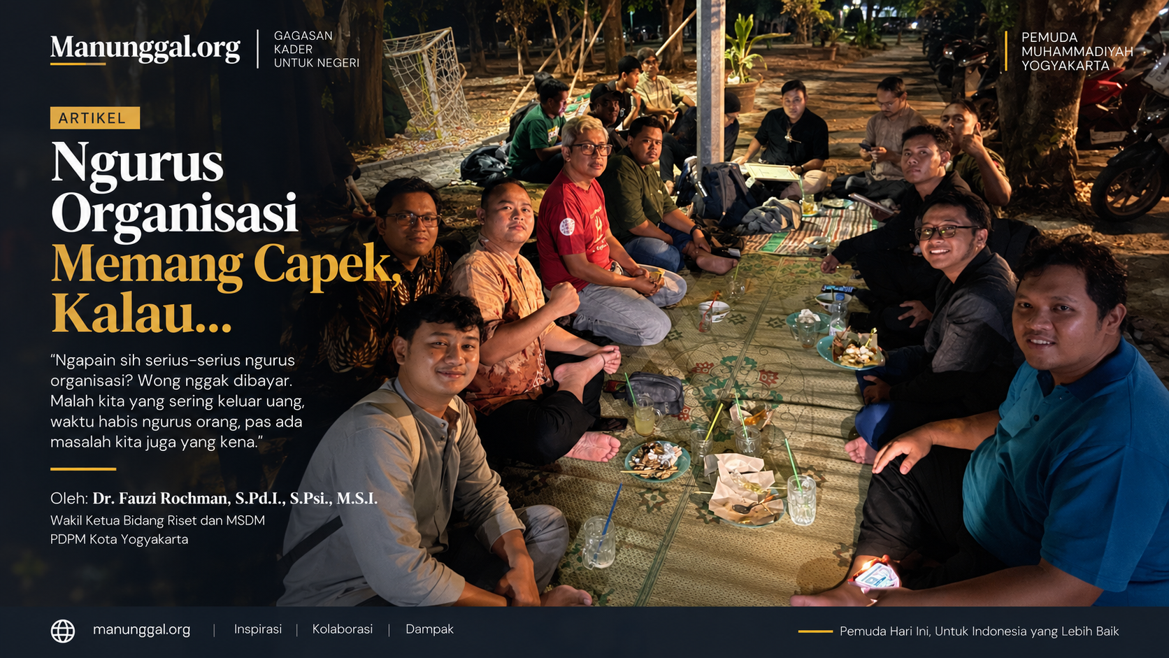 Ngurus Organisasi Memang Capek, Kalau…